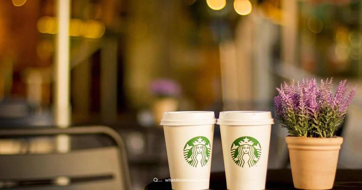 Starbucks Cup Sizes - What Dimensions